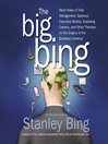 The Big Bing (MP3): Black Holes of Time Management, Gaseous Executive Bodies, Exploding Careers, and Other Theories on the Origins of the Business Universe